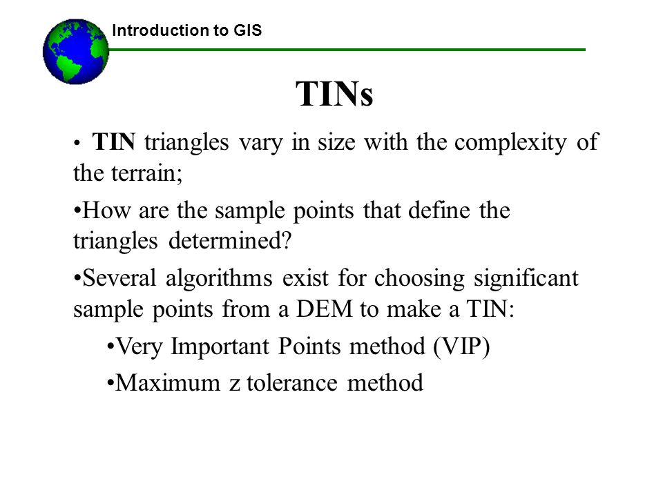 TINs How are the sample points that define the triangles determined