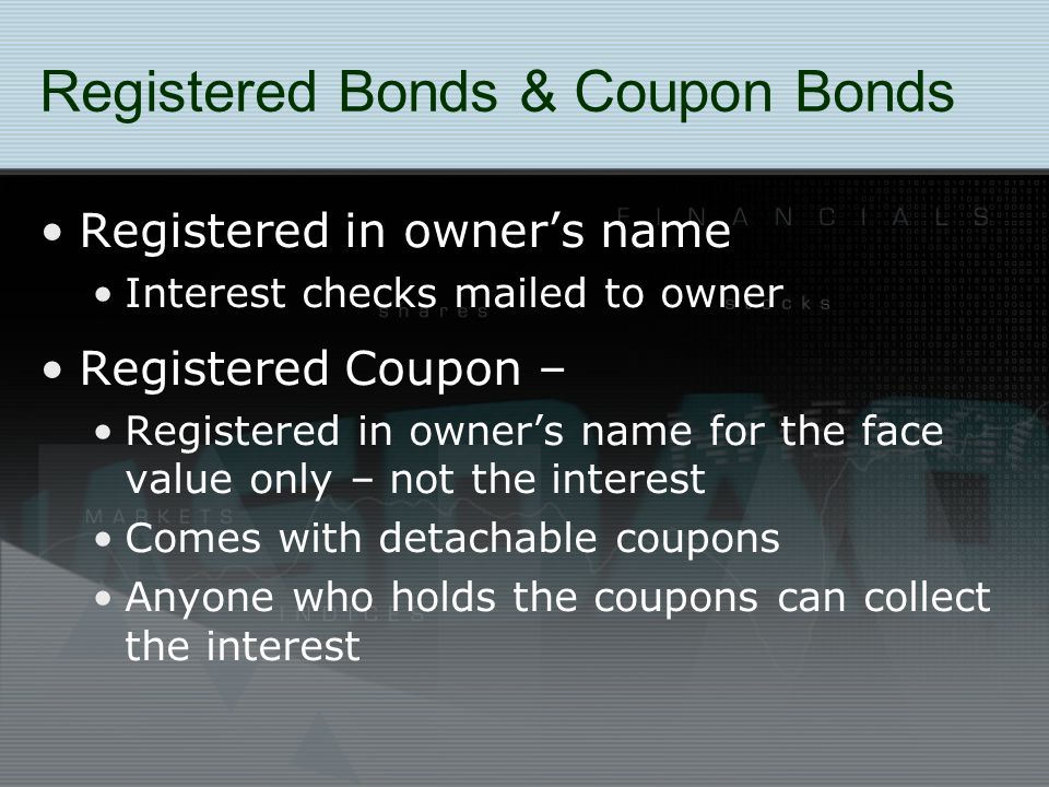 Registered Bonds & Coupon Bonds