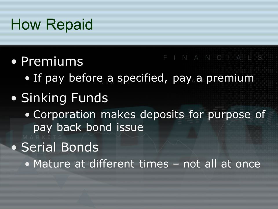 How Repaid Premiums Sinking Funds Serial Bonds