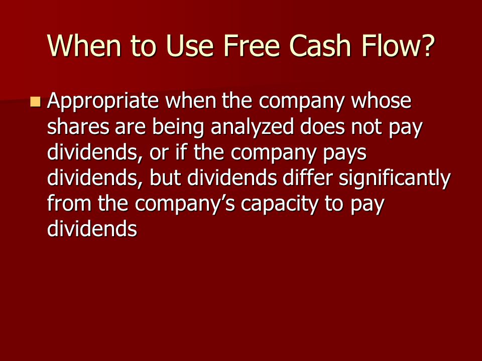When to Use Free Cash Flow