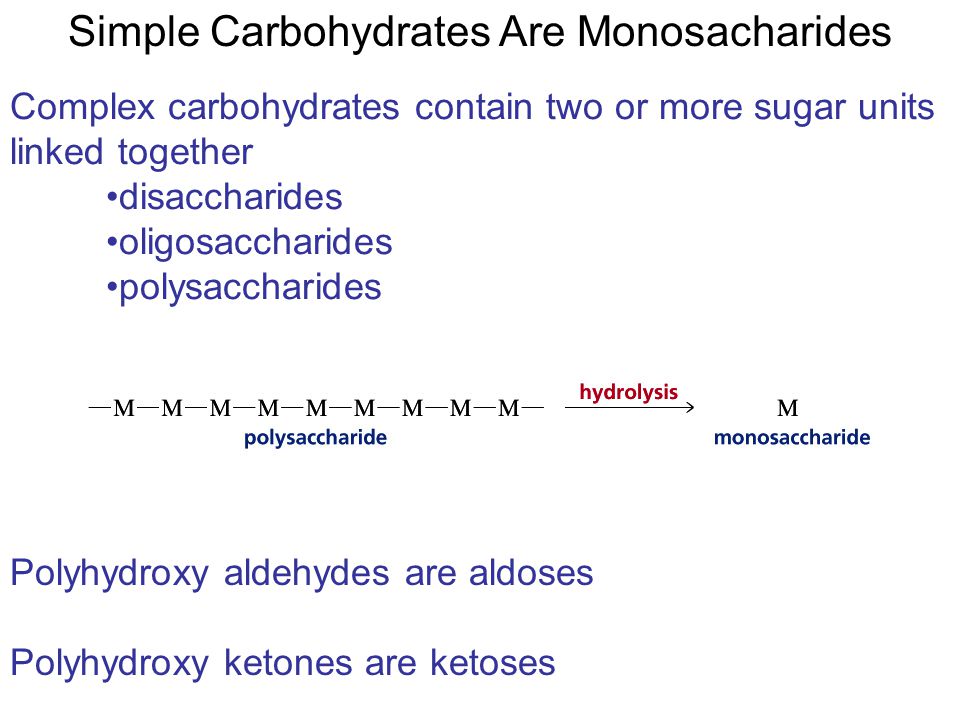 Simple Carbohydrates Are Monosacharides