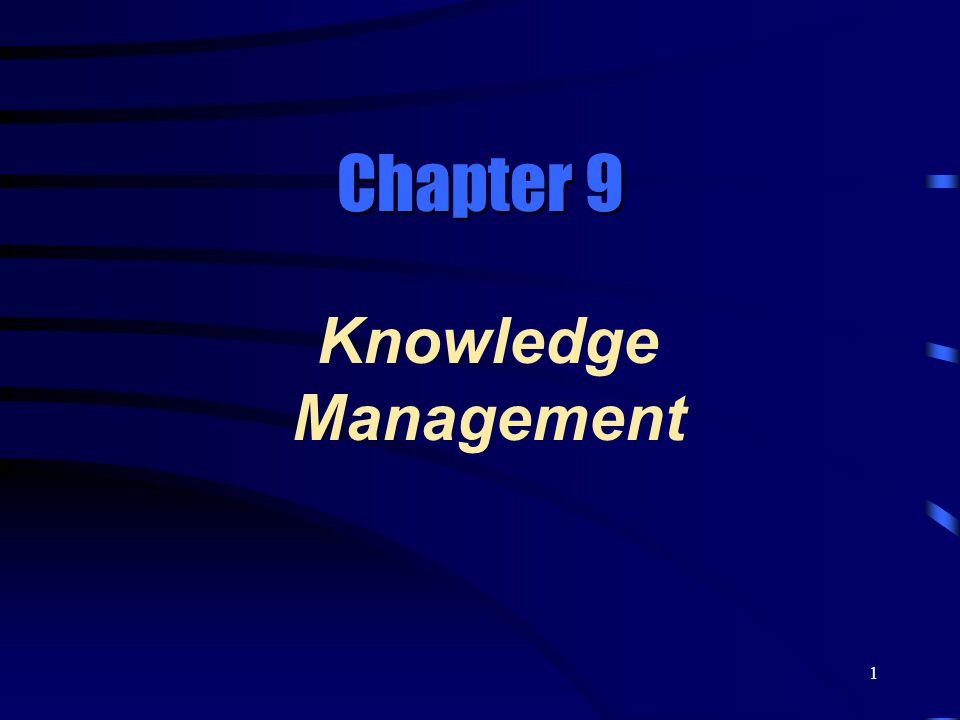 Chapter 9 Knowledge Management