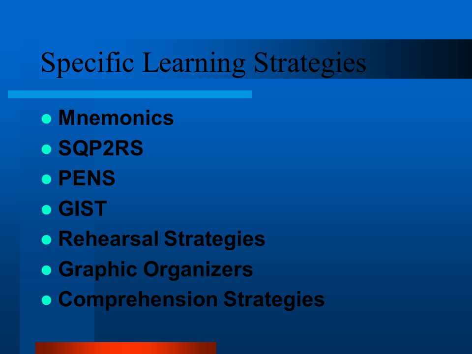 Specific Learning Strategies