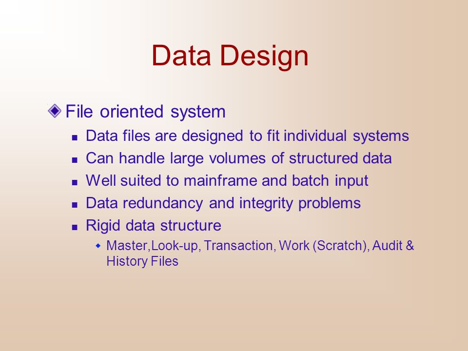 Data Design File oriented system