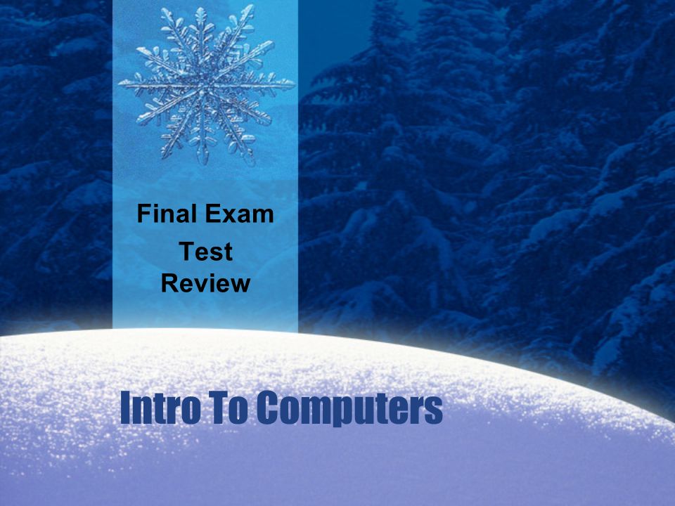 Final Exam Test Review Intro To Computers