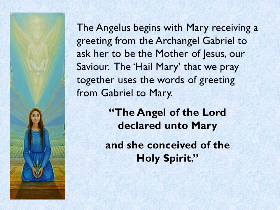 The Angel of the Lord declared unto Mary
