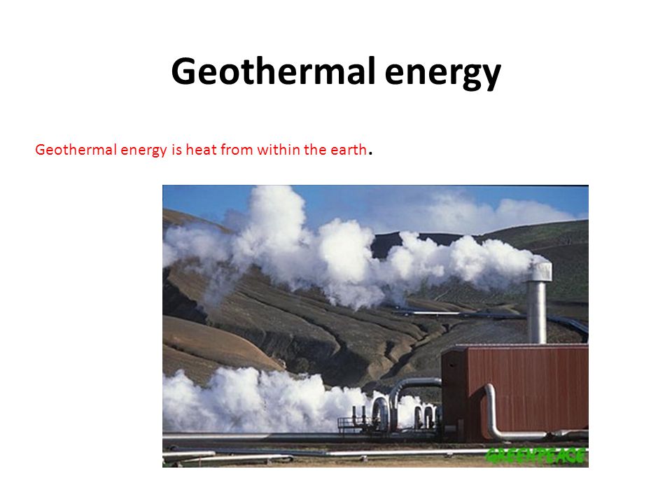 Geothermal energy Geothermal energy is heat from within the earth.