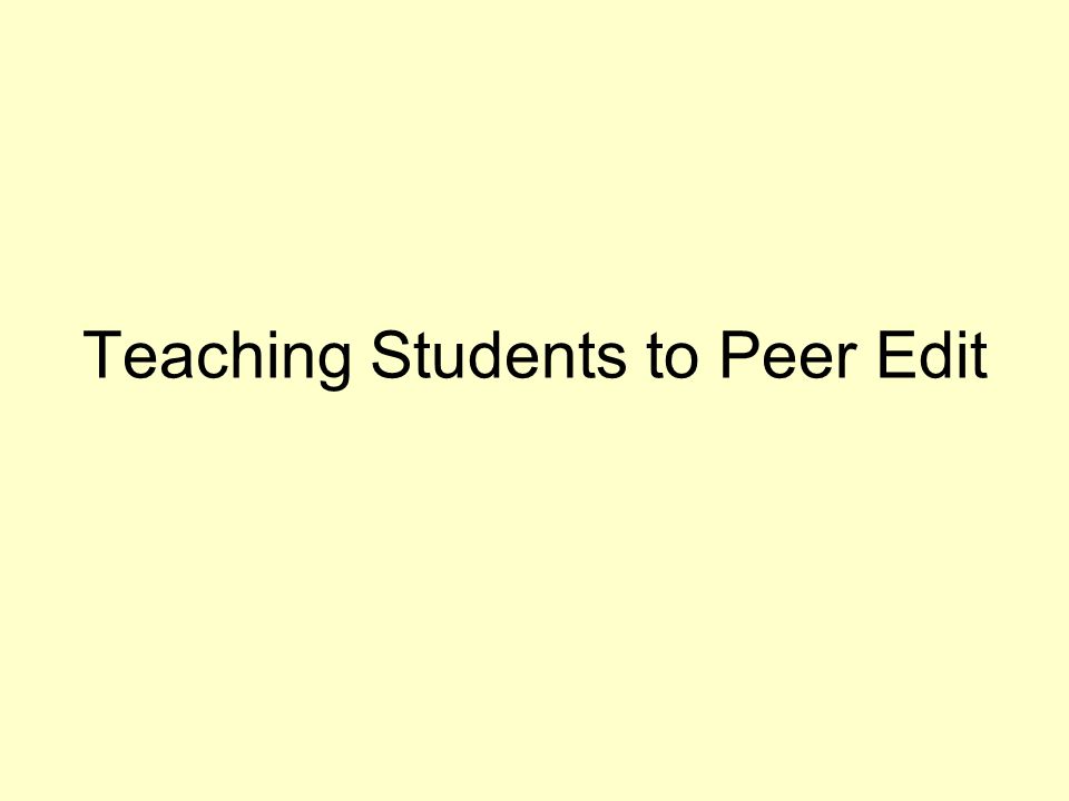 Teaching Students to Peer Edit