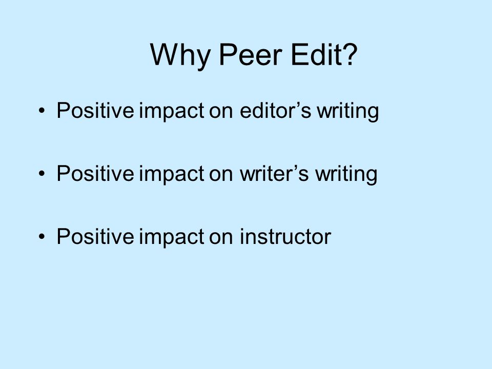 Why Peer Edit Positive impact on editor’s writing