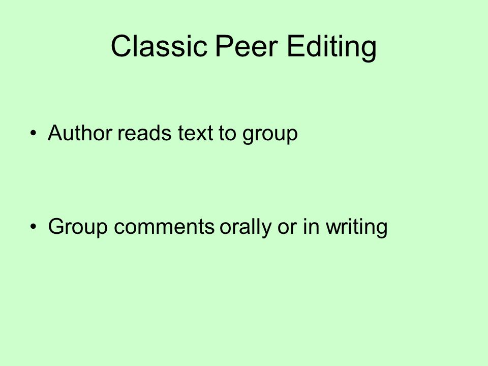 Classic Peer Editing Author reads text to group
