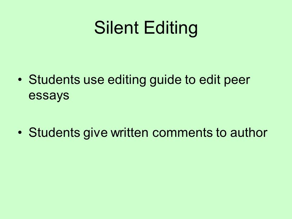 Silent Editing Students use editing guide to edit peer essays