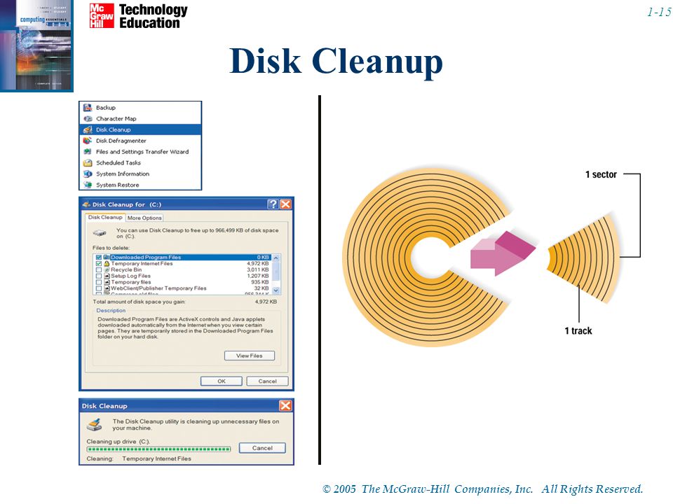 Disk Cleanup When you search the Web, a variety of programs and files are saved to your hard drive.