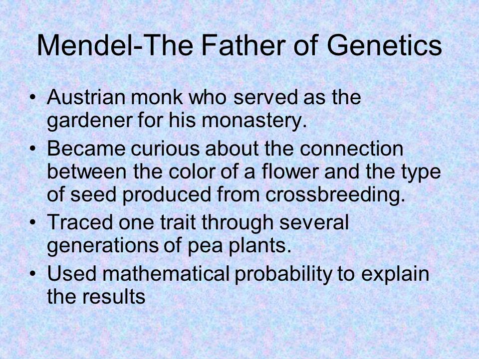 Mendel-The Father of Genetics