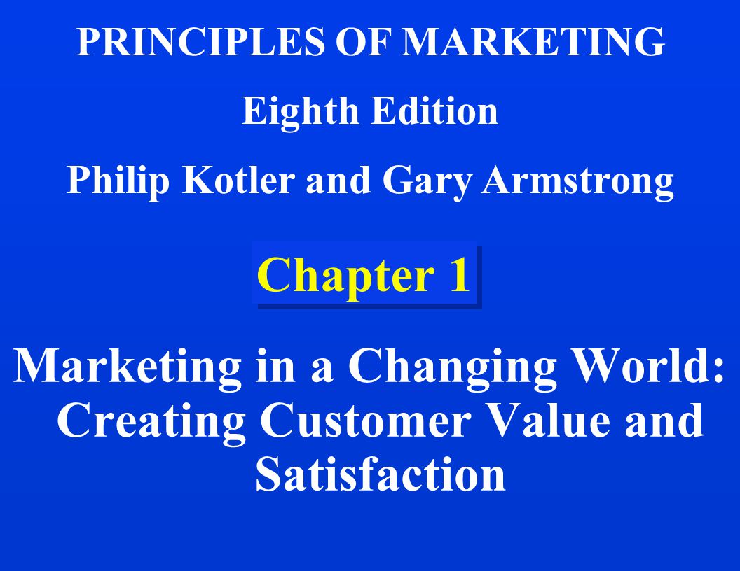 PRINCIPLES OF MARKETING Philip Kotler and Gary Armstrong