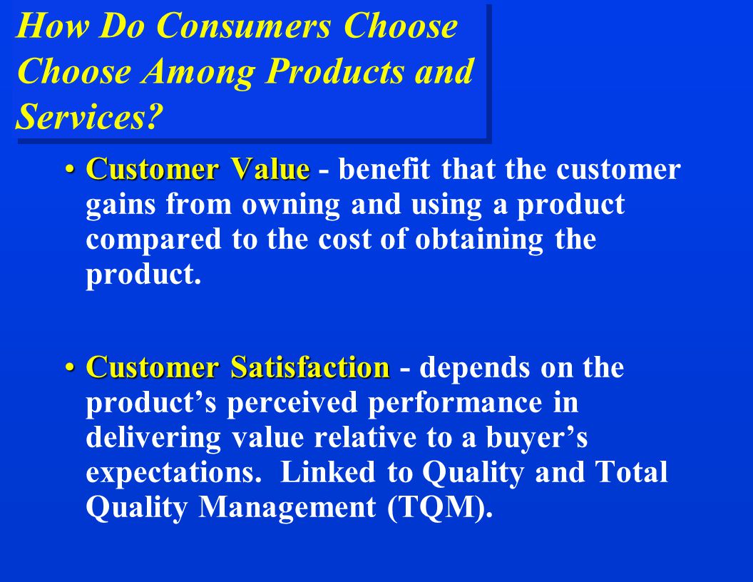How Do Consumers Choose Choose Among Products and Services