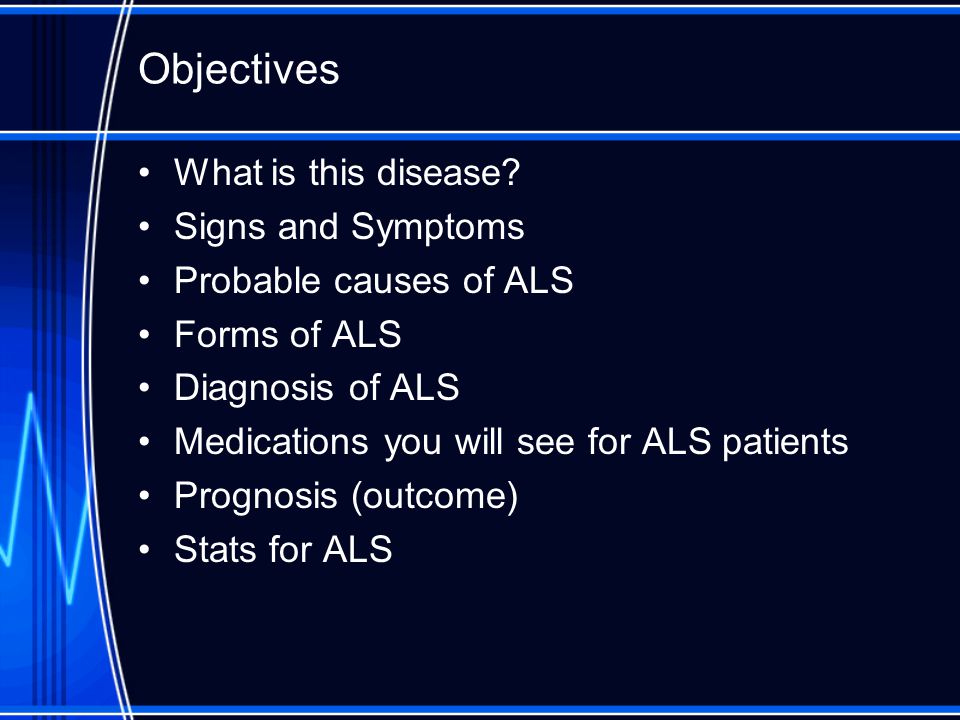 Objectives What is this disease Signs and Symptoms