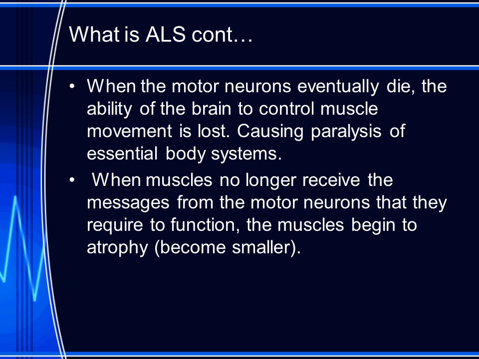 What is ALS cont…