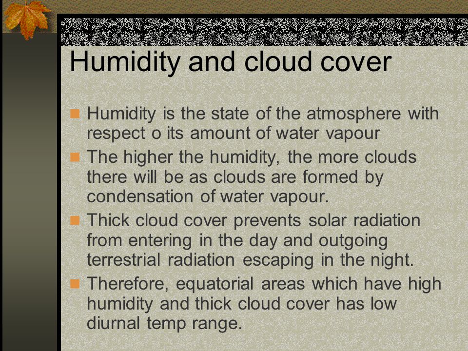Humidity and cloud cover