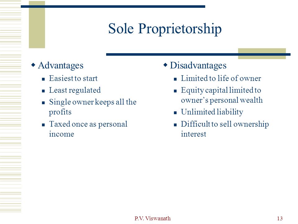 Sole Proprietorship Advantages Disadvantages Easiest to start