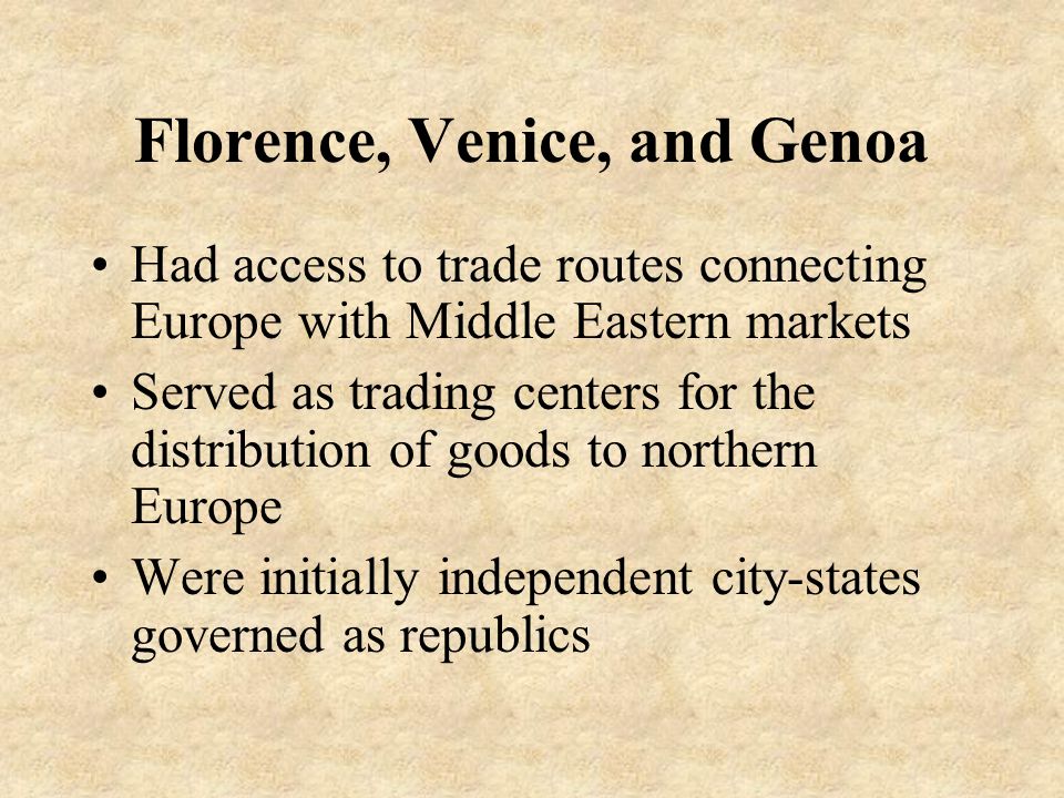 Florence, Venice, and Genoa