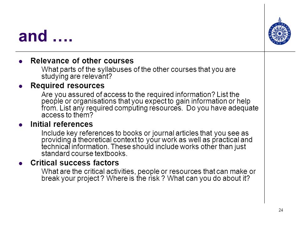 and …. Relevance of other courses Required resources