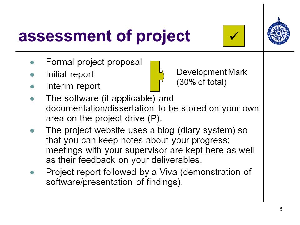 assessment of project  Formal project proposal Initial report