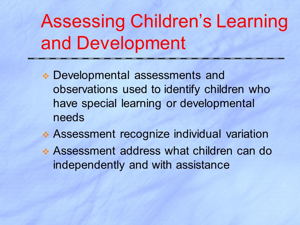 Assessing Children’s Learning and Development