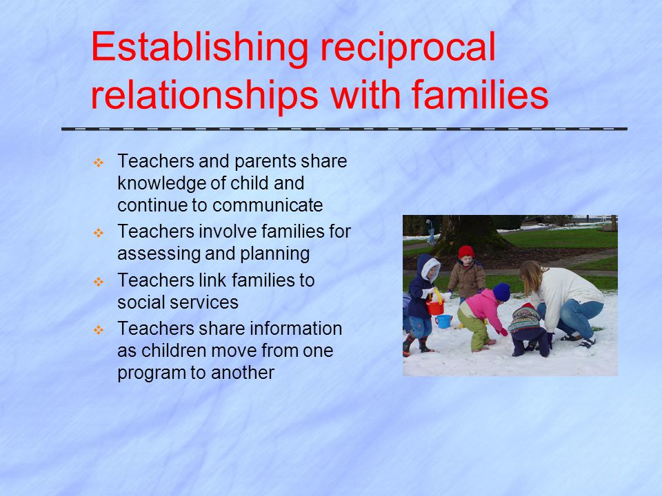 Establishing reciprocal relationships with families