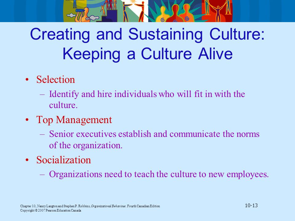 Creating and Sustaining Culture: Keeping a Culture Alive