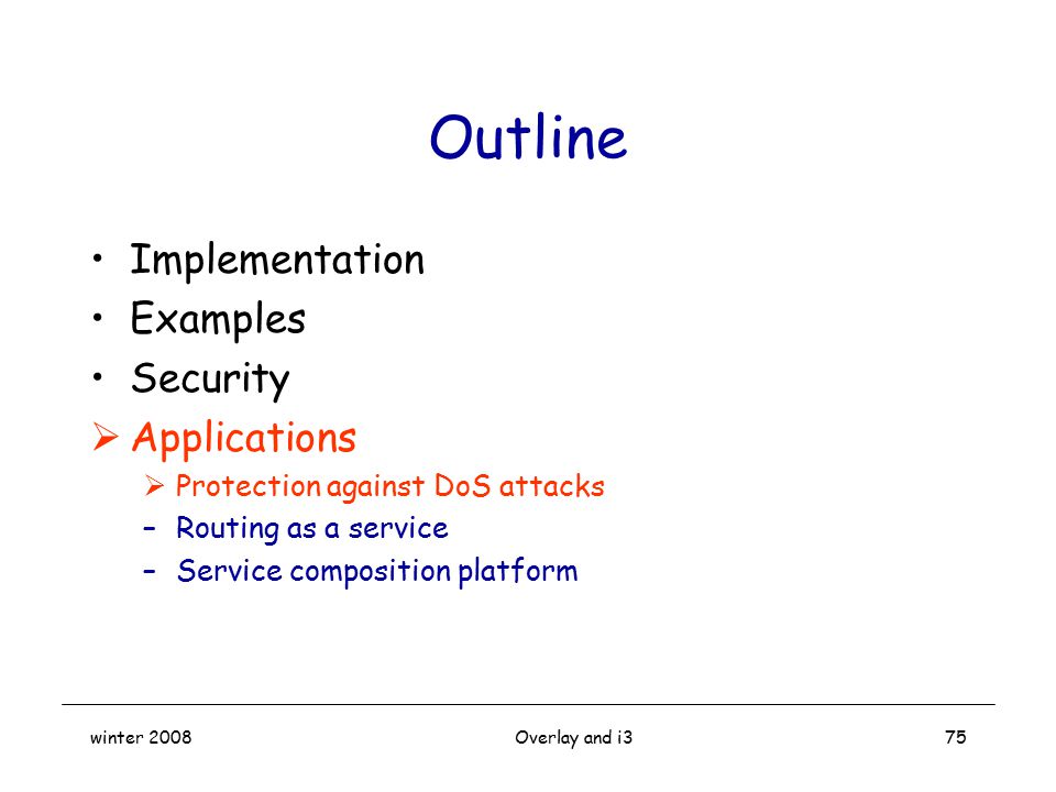 Outline Implementation Examples Security Applications