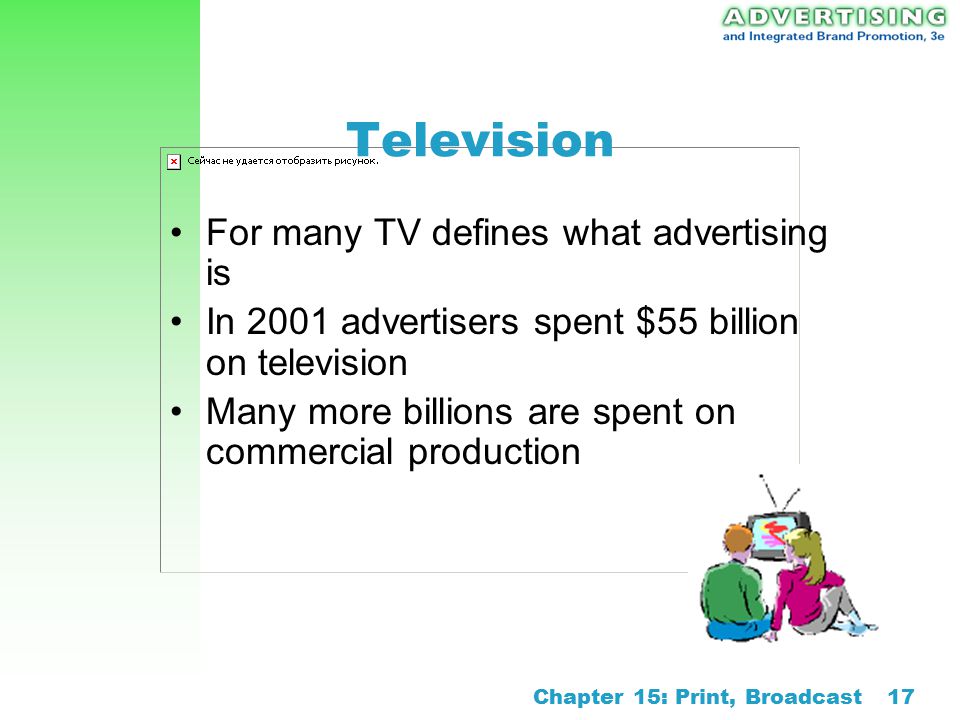 Television For many TV defines what advertising is