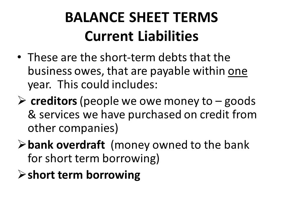 BALANCE SHEET TERMS Current Liabilities