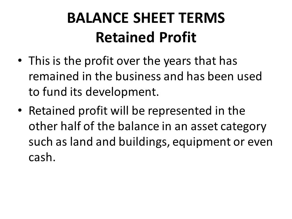 BALANCE SHEET TERMS Retained Profit