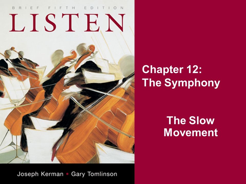 Chapter 12: The Symphony The Slow Movement