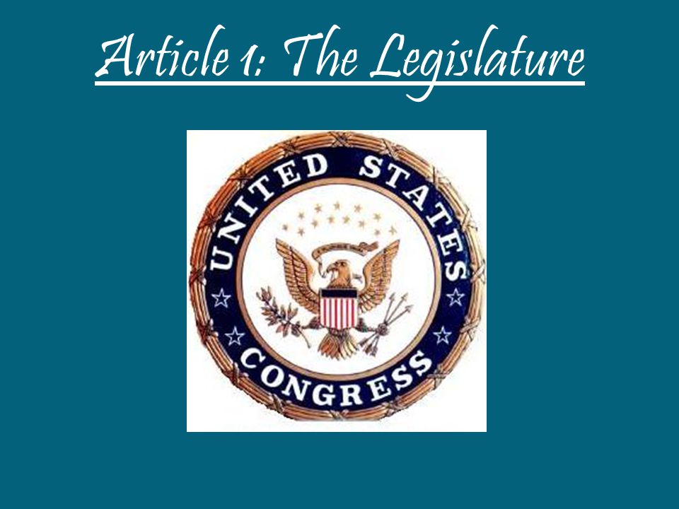 Article 1: The Legislature