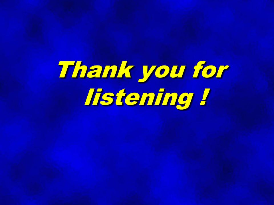 Thank you for listening !