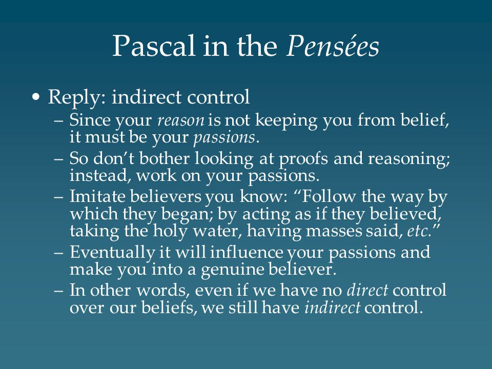 Pascal in the Pensées Reply: indirect control