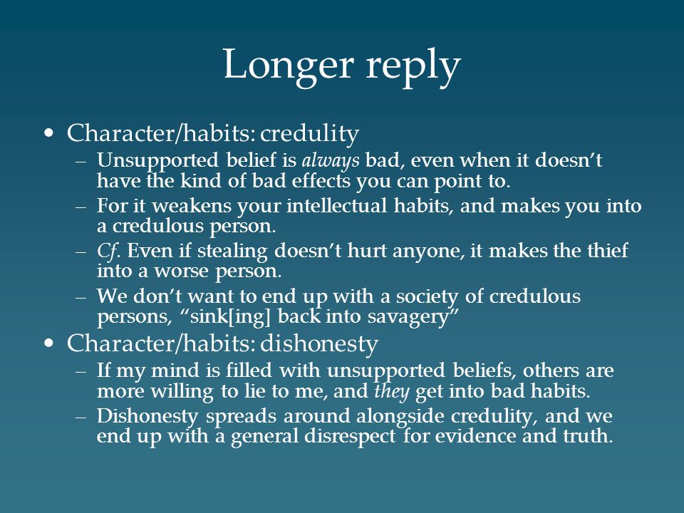 Longer reply Character/habits: credulity Character/habits: dishonesty