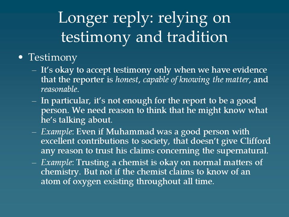 Longer reply: relying on testimony and tradition