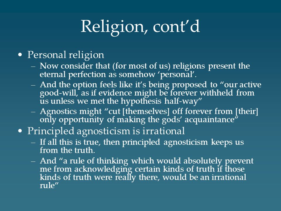 Religion, cont’d Personal religion