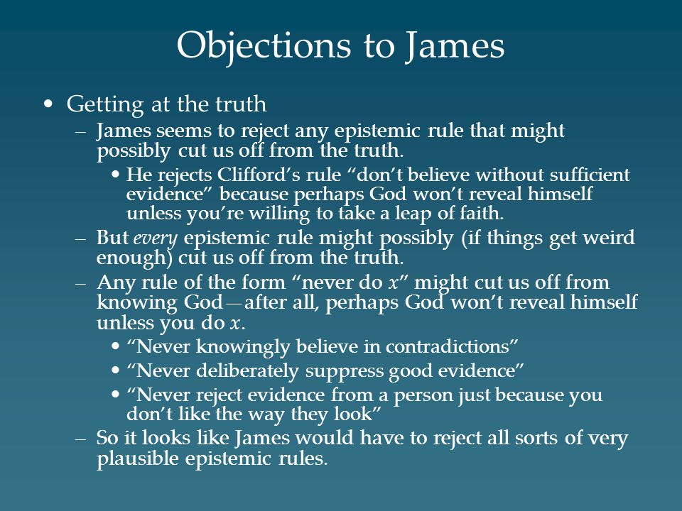 Objections to James Getting at the truth
