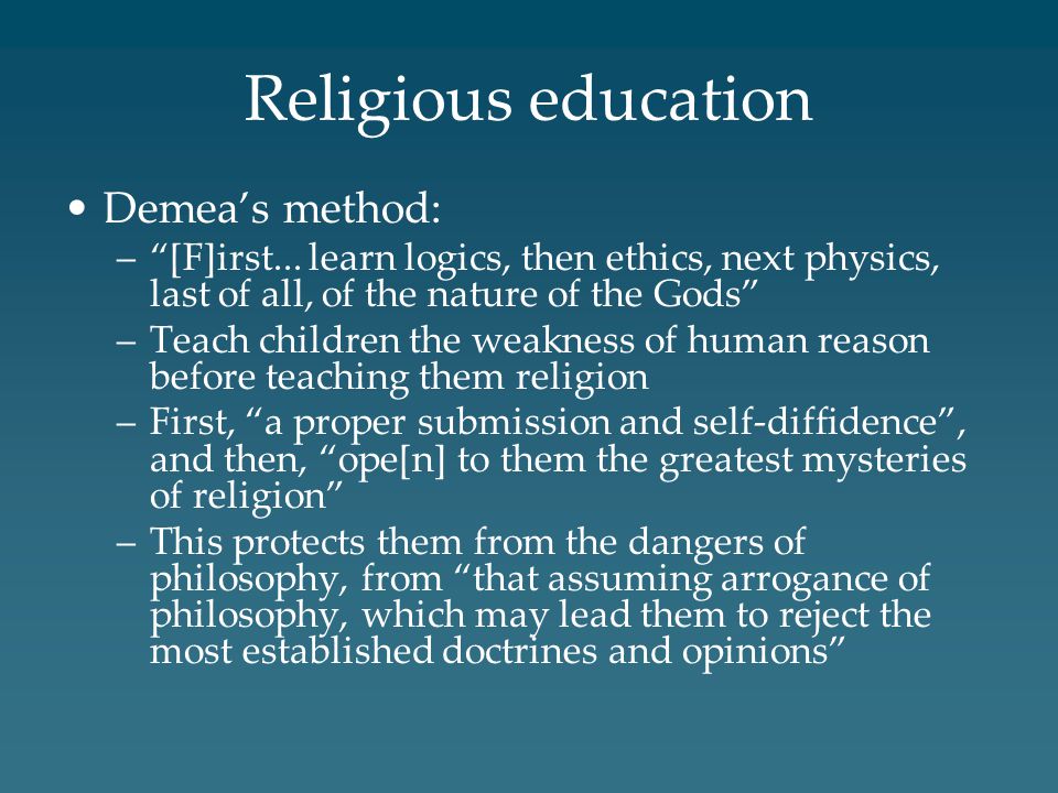 Religious education Demea’s method: