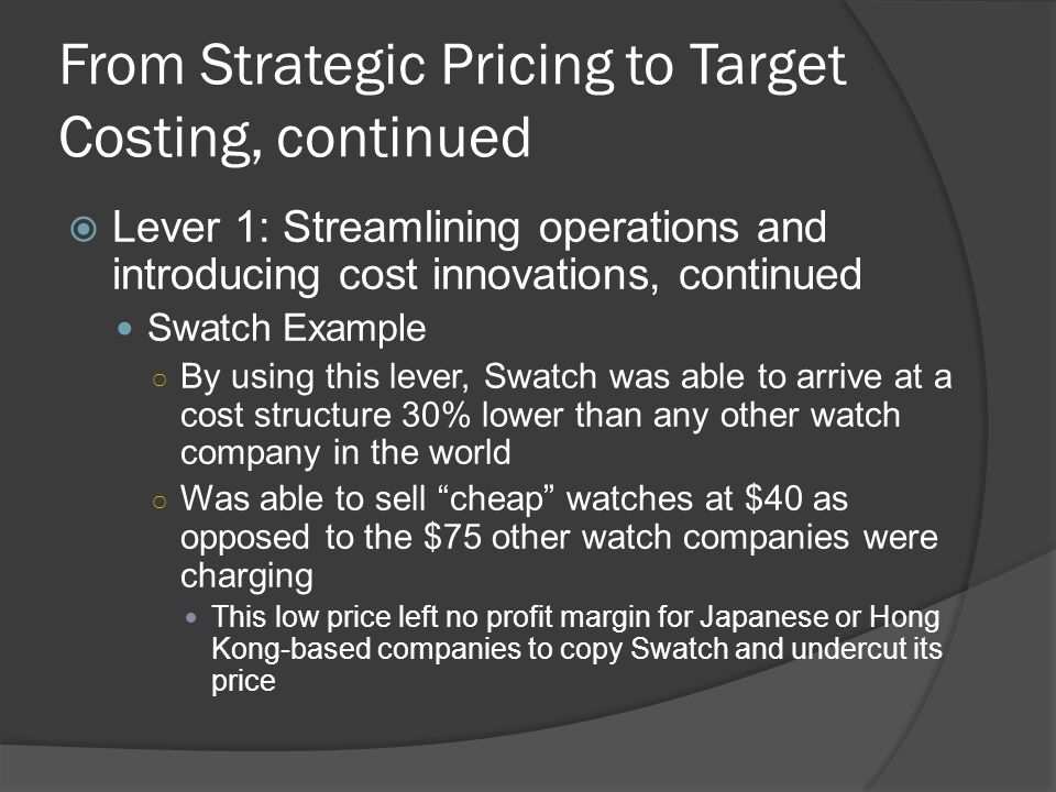 From Strategic Pricing to Target Costing, continued