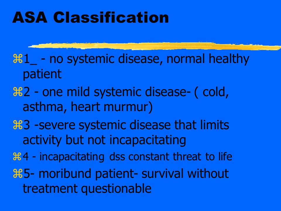 ASA Classification 1_ - no systemic disease, normal healthy patient