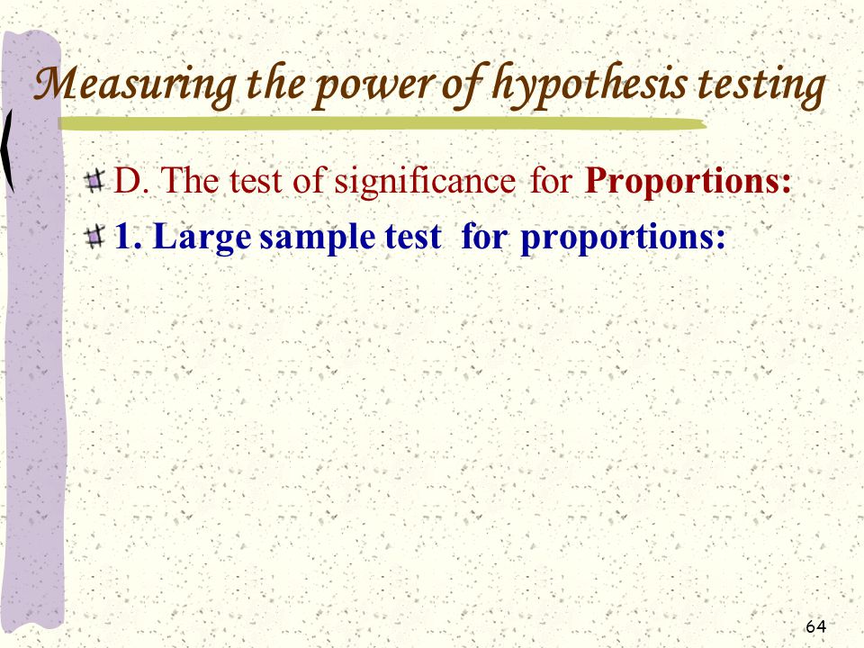 Measuring the power of hypothesis testing