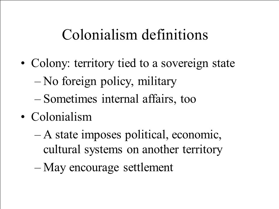 World History: Colonization and De-colonization