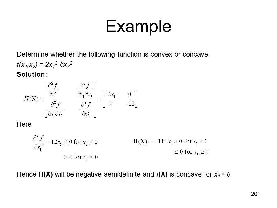 Example Determine whether the following function is convex or concave.