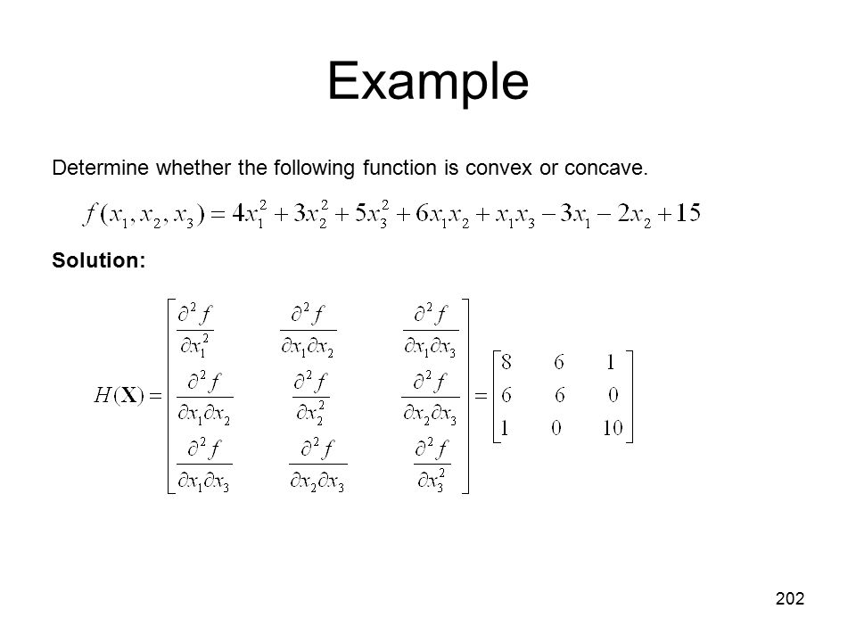 Example Determine whether the following function is convex or concave.