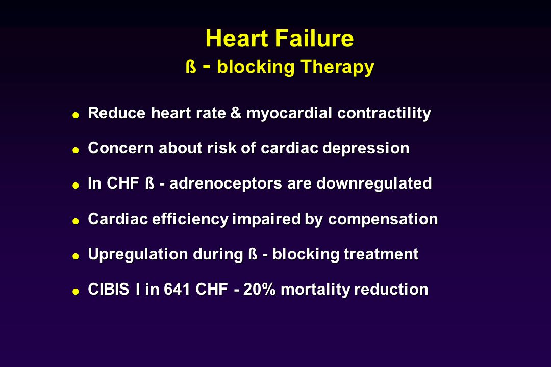 Heart Failure ß - blocking Therapy