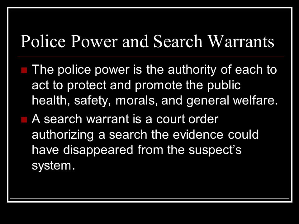 Police Power and Search Warrants
